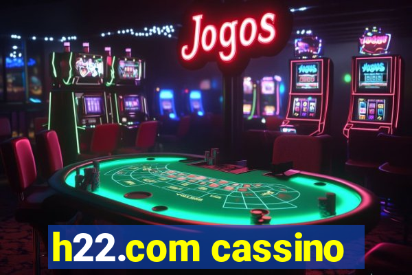 h22.com cassino